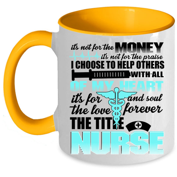 Cute Gift For Nurses Coffee Mug, The Title Nurse Accent Mug