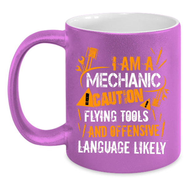 I Am A Mechanic Coffee Mug, Cool Gift For Mechanics Coffee Cup