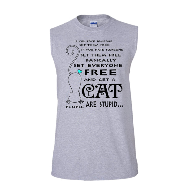 Set Everyone Free And Get A Cat Shirt, People Are Stupid Shirt (Men's Cotton Sleeveless)