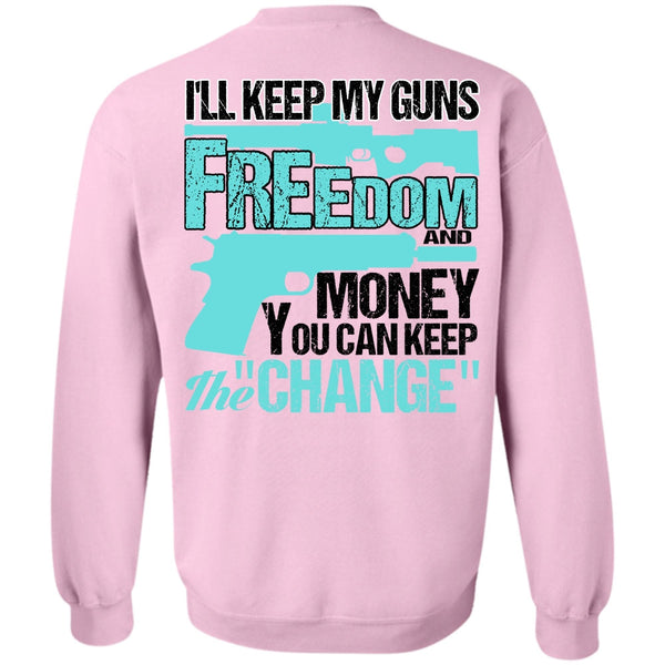 I Love Veteran T Shirt, I'll Keep My Guns Sweatshirt