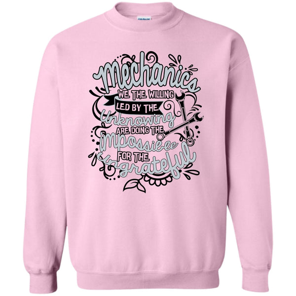 Gift For Mechanic T Shirt, Mechanic We The Willing Sweatshirt