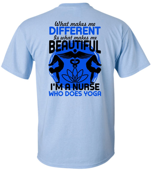 I'm A Nurse Who Does Yoga T Shirt, Being A Nurse T Shirt
