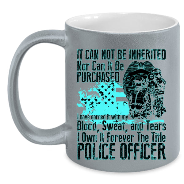 Funny Policeman Coffee Mug, The Title Police Officer Accent Mug