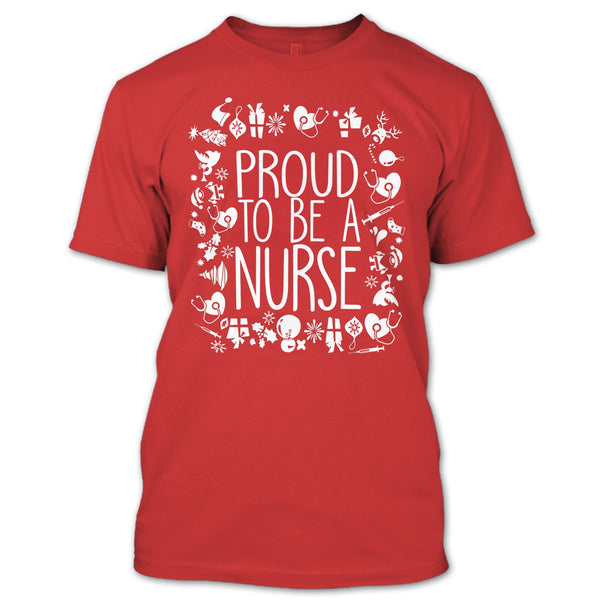 Proud To Be A Nurse T Shirt, Nurse Merry Christmas T Shirt