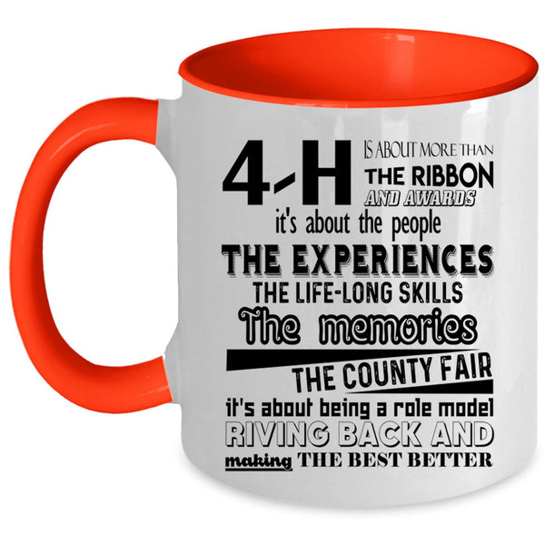 Cute Coffee Mug, 4-H Is About More Than The Ribbon Awards Accent Mug