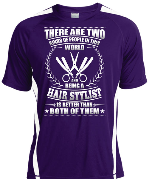 Being A Hair Stylist T Shirt, Kinds Of People In This World T Shirt, Cool Shirt