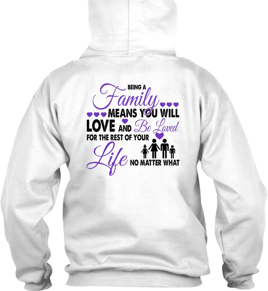 Being A Family Means You Will Love T Shirt, Loving T Shirt
