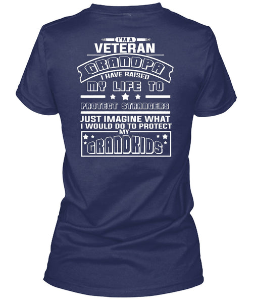 I'm A Veteran Grandpa T Shirt, I Have Raised My Life T Shirt