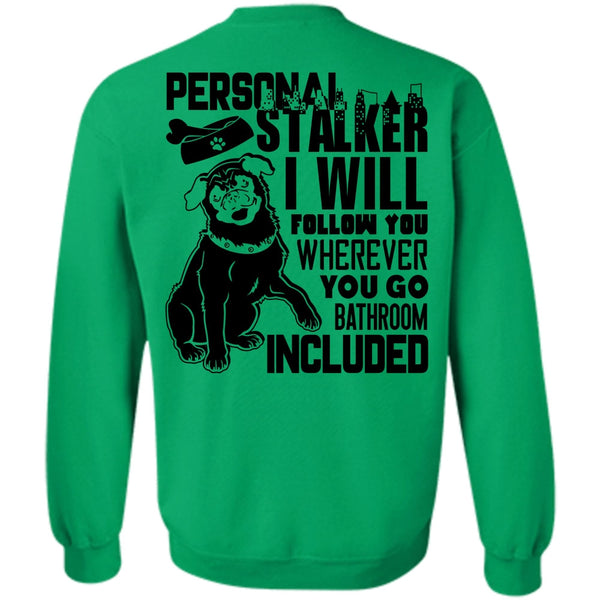 I Love Dog T Shirt, I Will Follow You Sweatshirt