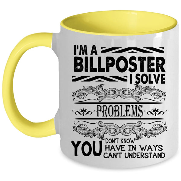 Funny Gift For Billposter Coffee Mug, I'm A Billposter Accent Mug