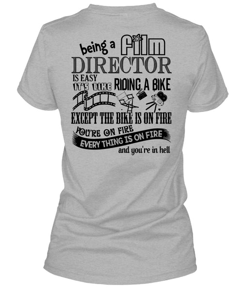 Being A Film Director Is Easy T Shirt, My Job T Shirt