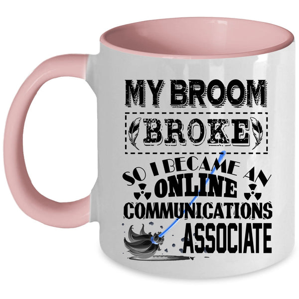 Funny Coffee Mug, I Became An Online Communications Associate Accent Mug