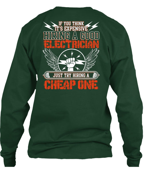 Hiring A Good Electrician T Shirt, Hiring A Cheap One T Shirt