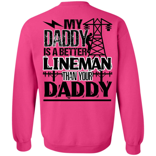 I Love Lineman T Shirt, My Daddy Is A Better Lineman Sweatshirt