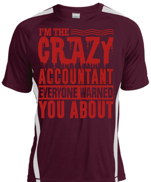 I'm The Crazy Accountant T Shirt, Being An Accountant T Shirt, Cool Shirt