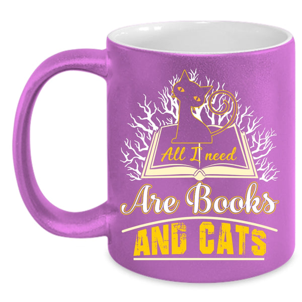 All I Need Are Books And Cats Coffee Mug, Gift For Book Reader Coffee Cup