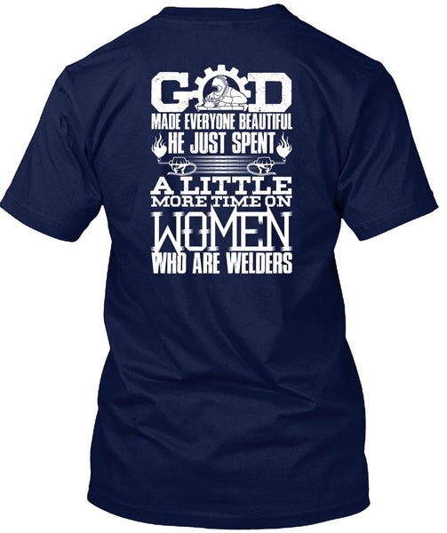 Women Who Are Welders T Shirt, God Made Everyone Beautiful T Shirt