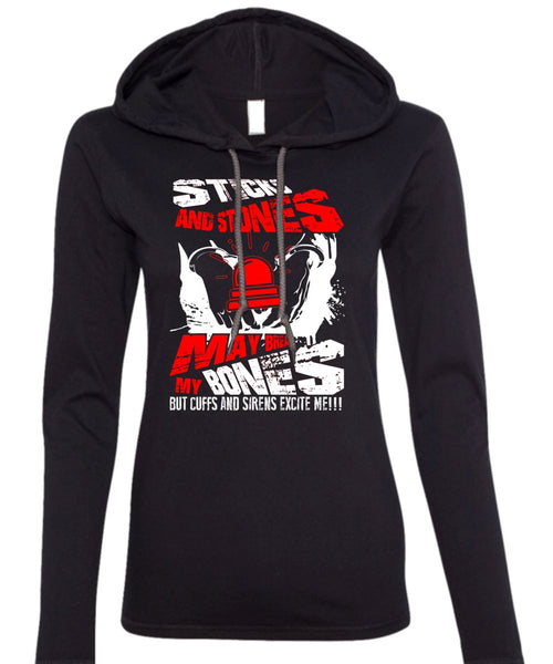 Sticks And Stones T Shirt, Being A Police T Shirt (Anvil Ladies Ringspun Hooded)
