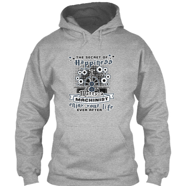 The Secret Of Happiness T Shirt, Coolest Machinist Husband T Shirt