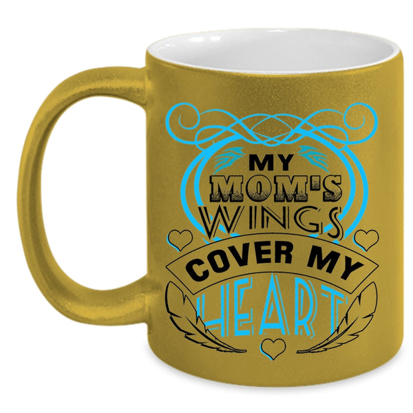 I Love My Mom Coffee Mug, My Mom's Wings Cover My Heart Accent Mug