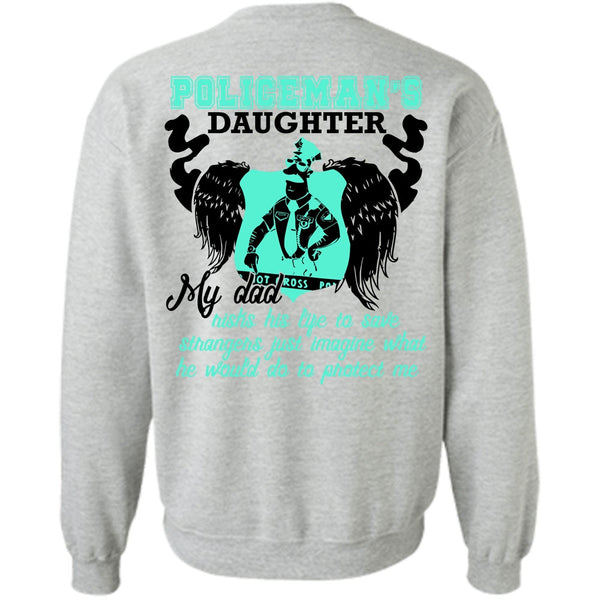 I Love Police T Shirt, Policeman's Daughter Sweatshirt