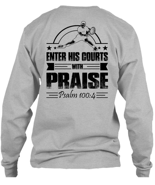 Enter His Courts With Praise T Shirt, I Love Tennis T Shirt