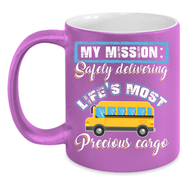 My Mission Coffee Mug, Safely Delivering Life's Most Precious Carge Coffee Cup