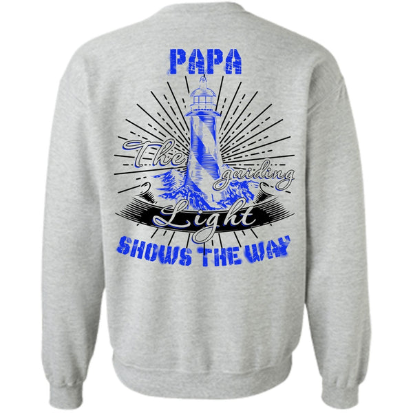I Love Papa T Shirt, Papa The Guiding Light Sweatshirt