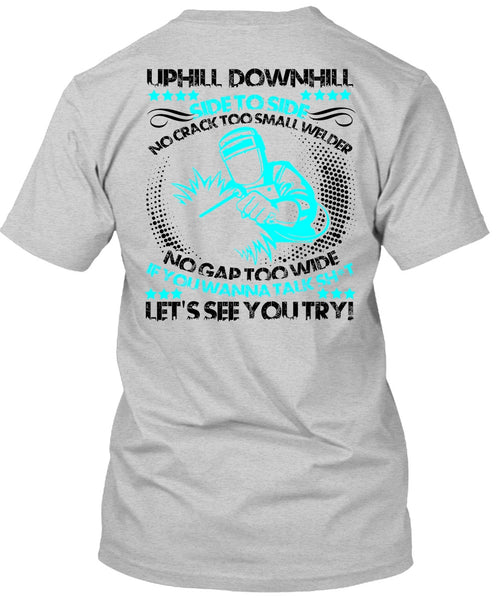 No Crack Too Small Welder T Shirt, I Love Welding T Shirt