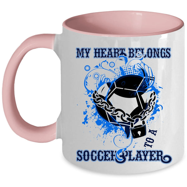 Cute Love Coffee Mug, My Heart Belongs To A Soccer Player Accent Mug