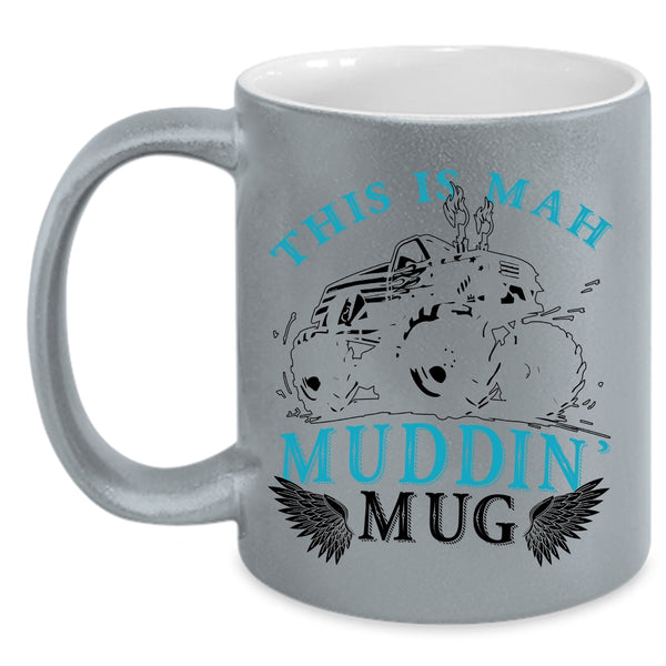 Cool Mudding Coffee Mug, This Is Mah Muding Accent Mug