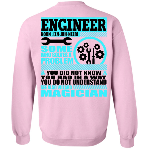 I Love Engineer T Shirt, Engineer Who Solves A Problem Sweatshirt
