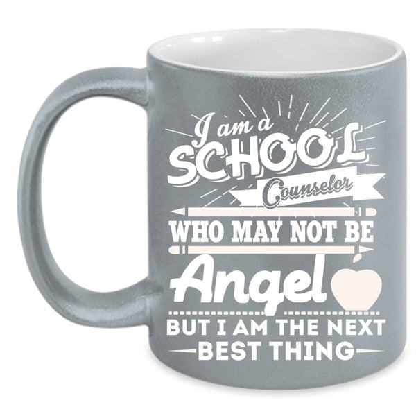 I Am A School Counselor Coffee Mug, Cool School Counselor Coffee Cup
