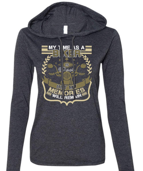 My Time As A Biker Is Over T Shirt, Being A Biker T Shirt (Anvil Ladies Ringspun Hooded)