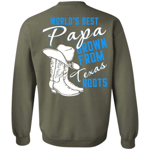 Grown From Texas Roots T Shirt, I Love Papa Sweatshirt