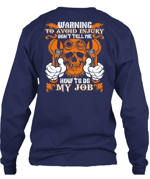 Don't Tell Me How To Do My Job T Shirt, Being A Mechanic T Shirt