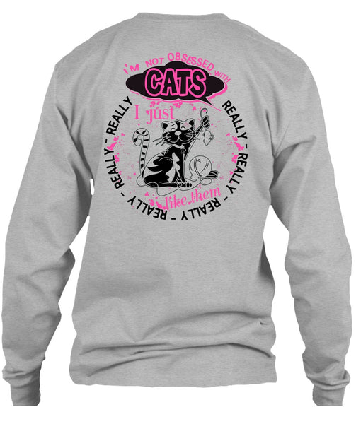 I'm Not Obsessed With Cats T Shirt, I Love My Cat T Shirt