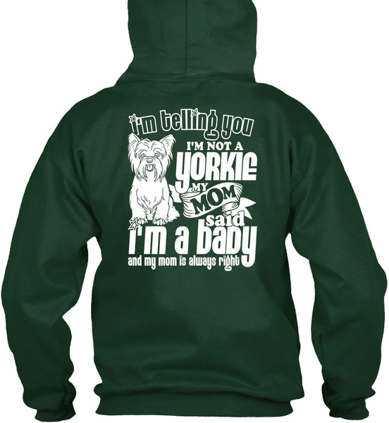 I'm Not A Yorkie T Shirt, I'm A Baby T Shirt