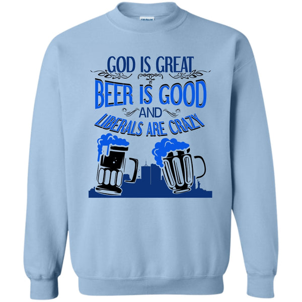 Coolest Beer Drinker T Shirt, God Is Great Sweatshirt