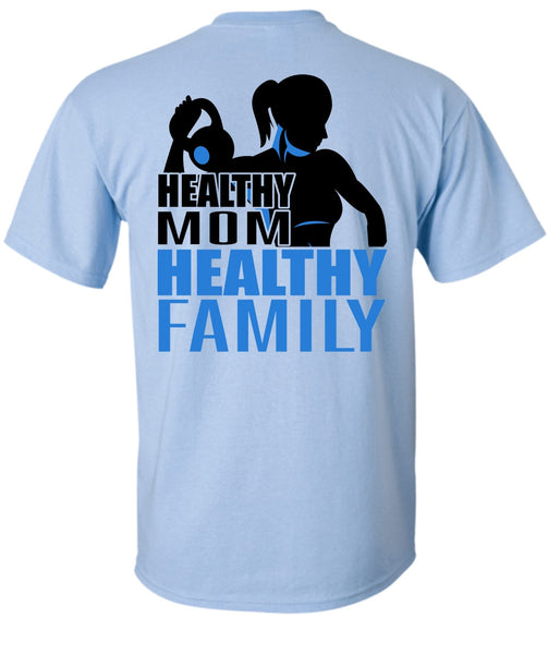 Healthy Mom Healthy Family T Shirt, I Love Gym T Shirt