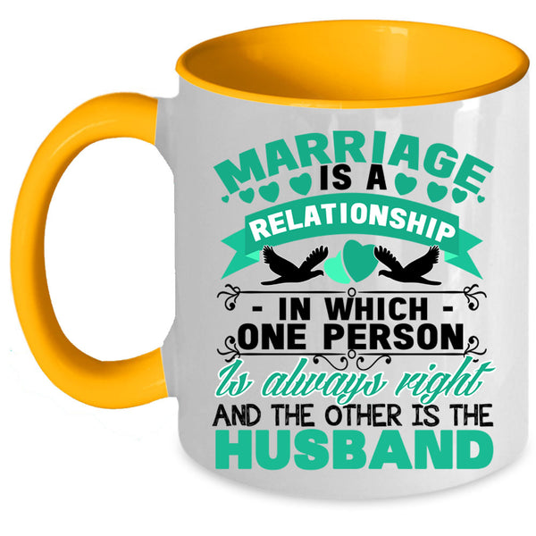 Cool Just Married Coffee Mug, Marriage Is A Relationship Accent Mug