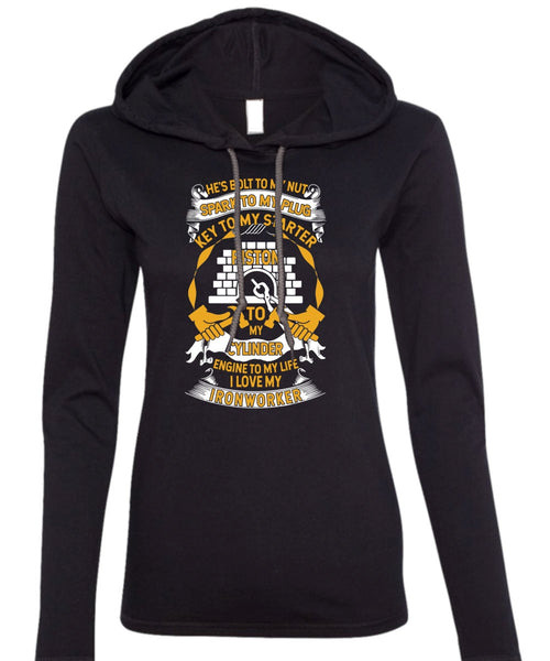 I Love My Ironworker T Shirt, Engine To My Life T Shirt (Anvil Ladies Ringspun Hooded)