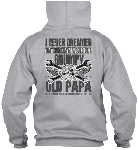 I Would Be A Grumpy Old Papa T Shirt, I Love Papa T Shirt