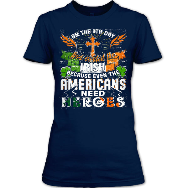 On The 8Th Day T Shirt, God Created The Irish T Shirt