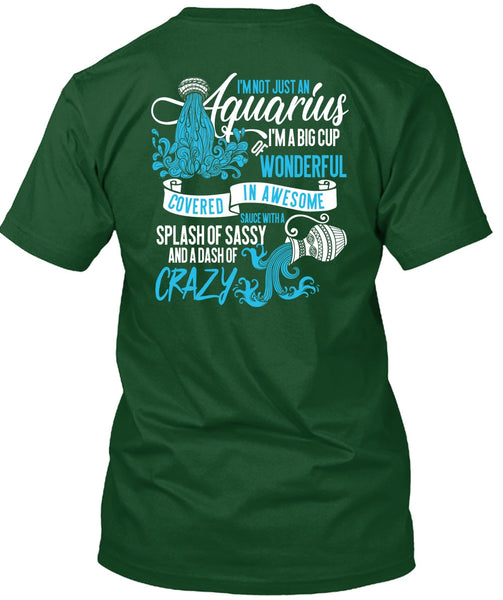 I'm Not Just An Aquarius T Shirt, Dash Of Crazy T Shirt
