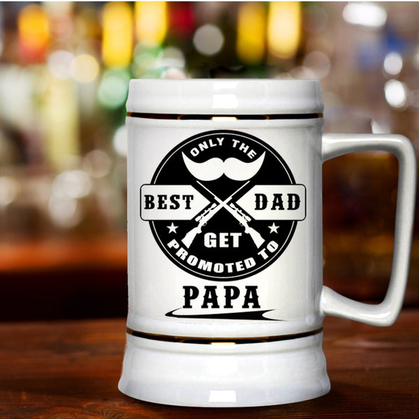 Coolest Papa Beer Stein 22oz, Only The Best Dad Get Promoted To Papa Beer Mug