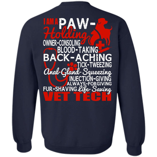 I Am A Paw-Holding T Shirt, I Love Vet Tech Sweatshirt
