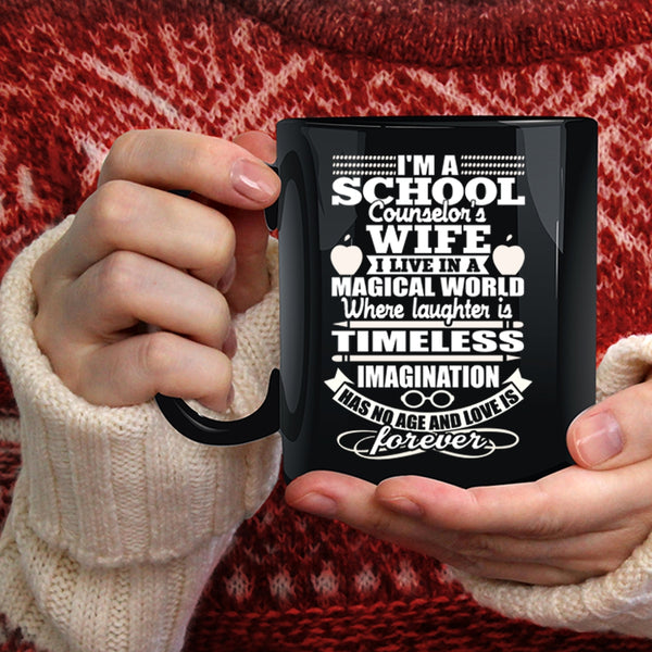 I'm A School Counselor's Wife Coffee Mug, Cute School Counselor's Wife Coffee Cup