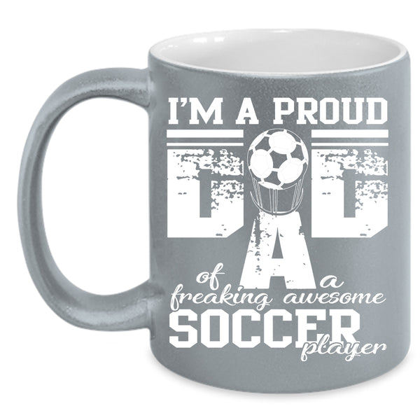 Proud Dad Of An Awesome Soccer Player Coffee Mug, Sporty Coffee Cup