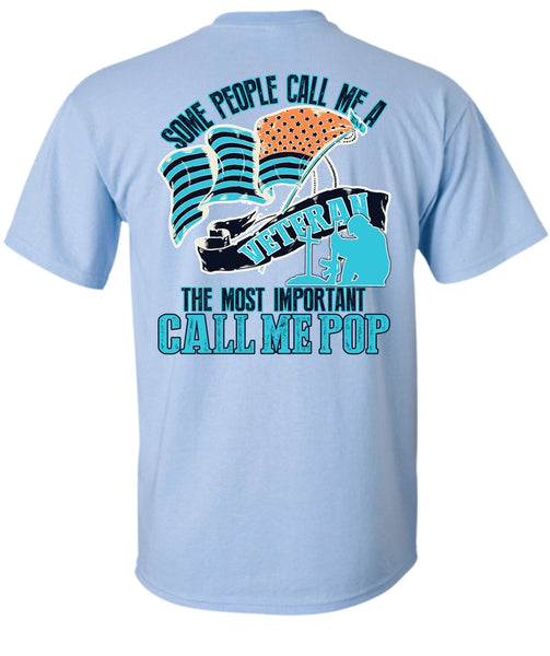The Most Important Call Me Pop T Shirt, I Love Veteran T Shirt